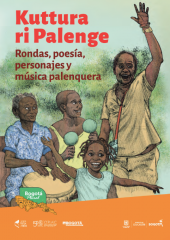 Kuttura ri Palenge - rondas, poesía, personajes y música palenquera